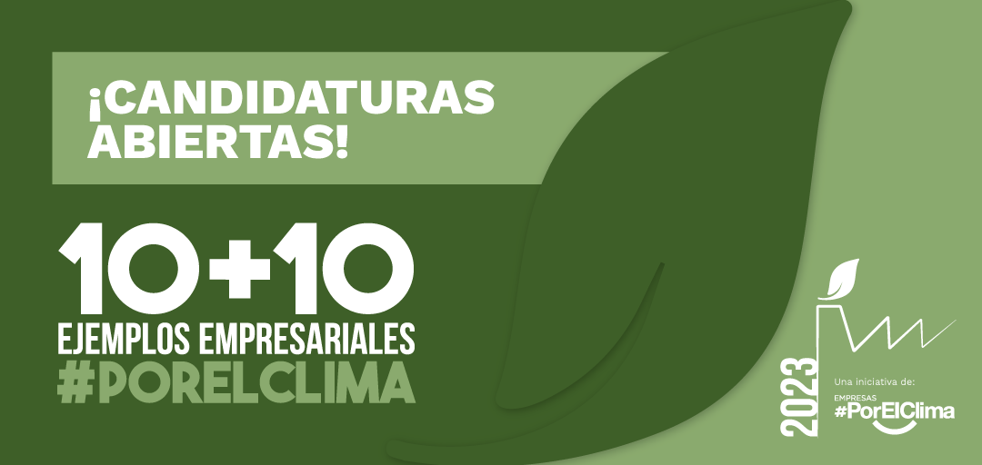 Abierto el plazo de inscripción en la iniciativa «10+10 Ejemplos Empresariales #PorElClima»