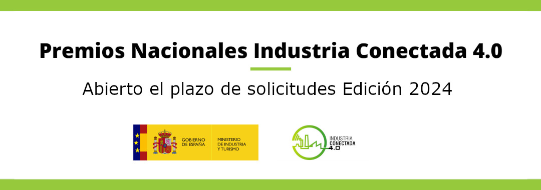 Abierto el plazo para presentar candidaturas a los premios Industria Conectada 4.0 (edición 2024)
